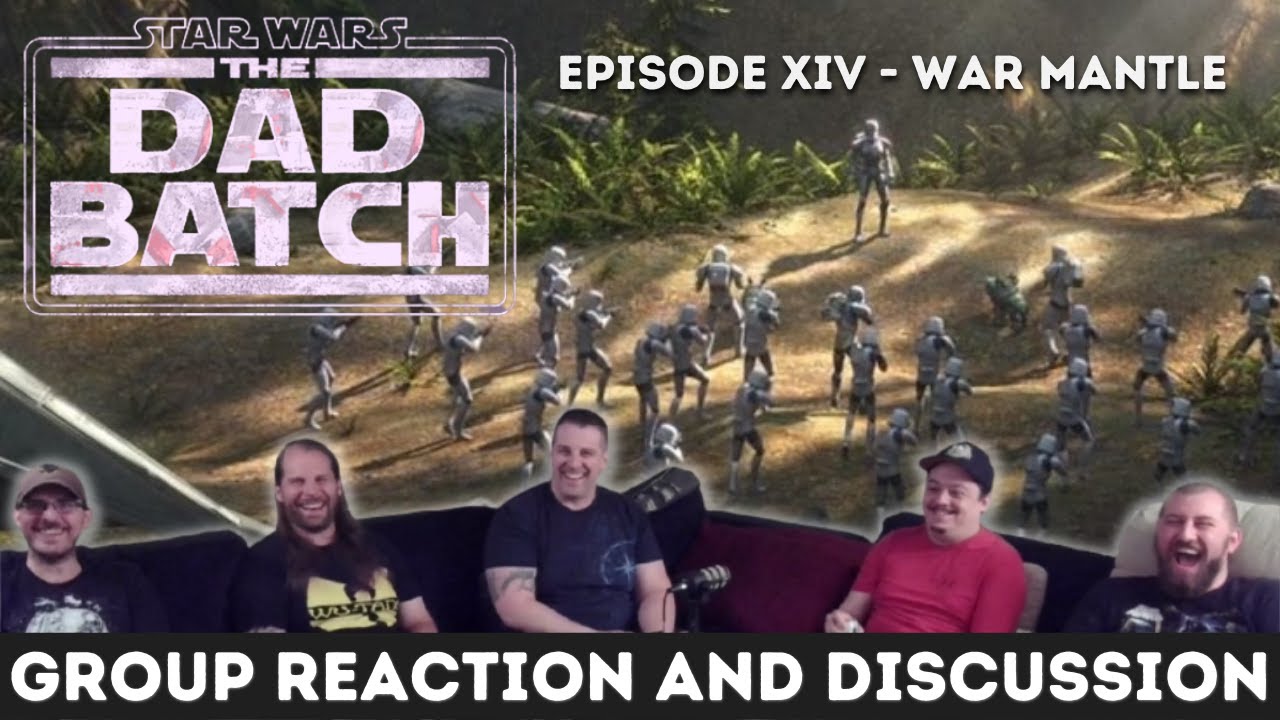 The Bad Batch 1x14 - War Mantle - Group REACTION