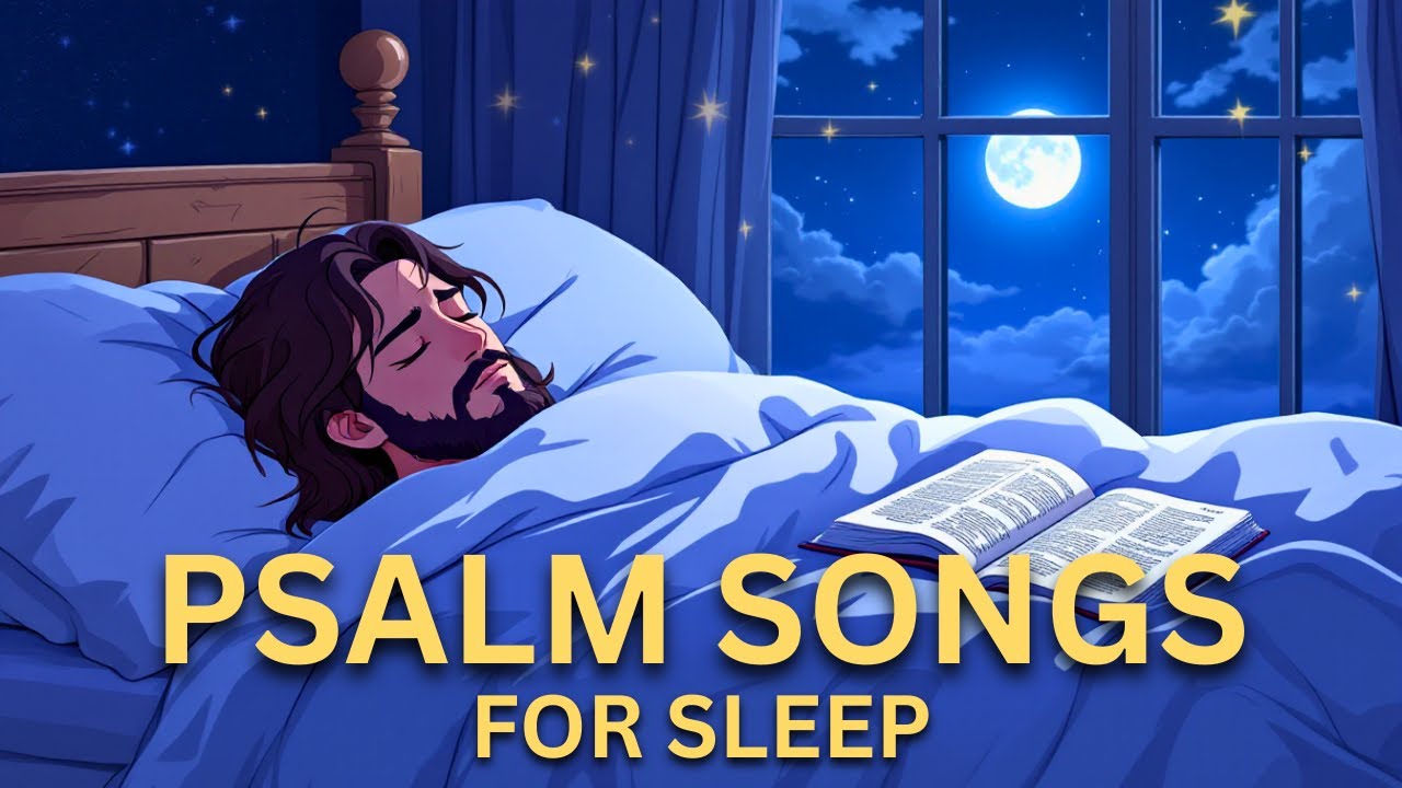 Christian Deep Sleep Music | Psalm Songs For Sleep