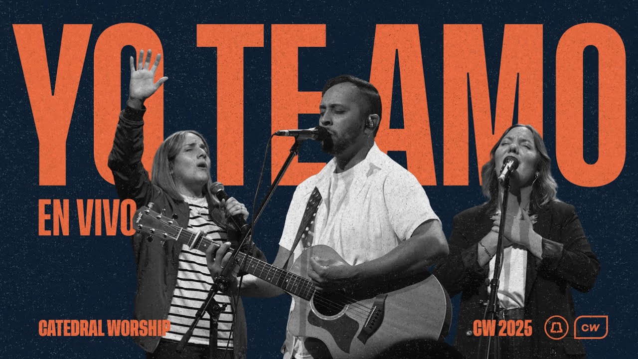 YO TE AMO | Catedral Worship, Martín Montaño