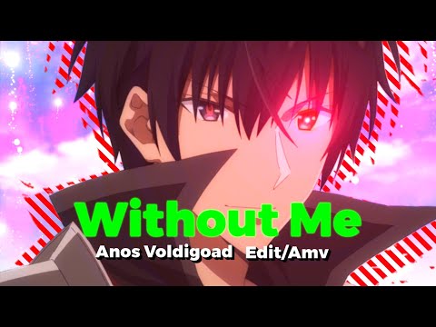 Anos Voldigoad Without Me [Edit/ Amv]