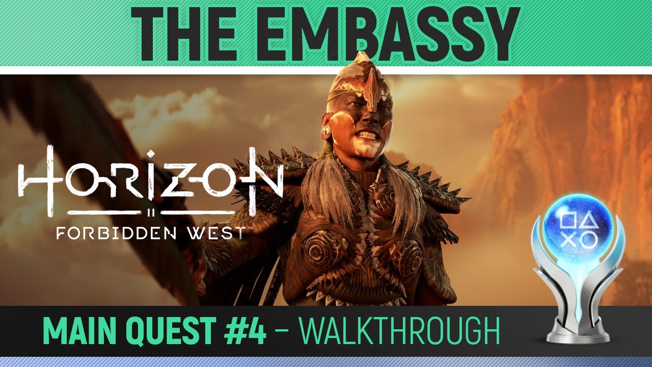 Horizon Forbidden West - Main Quest #4: The Embassy 🏆 Walkthrough Guide