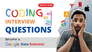 Data Scientist Coding Interview Questions | Google Data Science Interview Questions