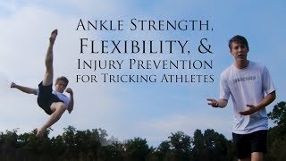 Ankle Strength, Flexibility, & Injury Prevention for Tricking Athletes