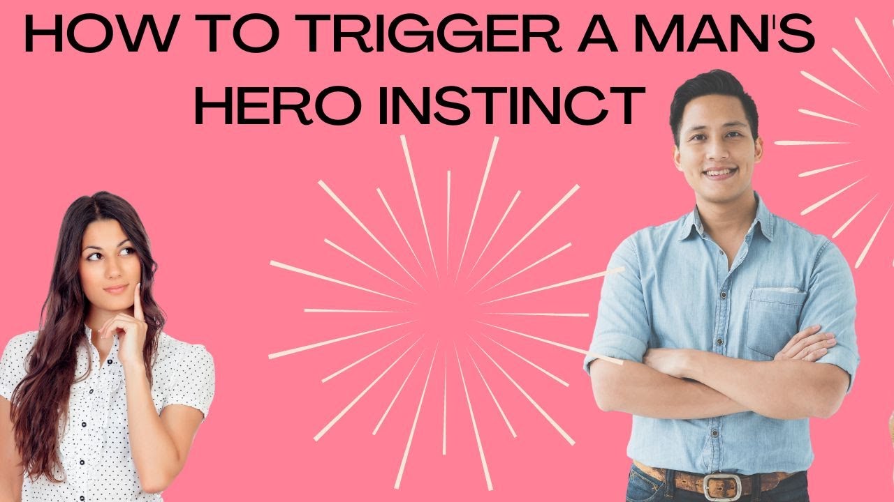 How To Trigger A Man's Hero Instinct + Secret Psychology hacks for