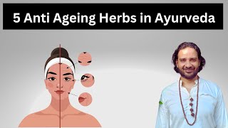 Anti-aging Ayurveda herbs | 5 herbs to reverse aging