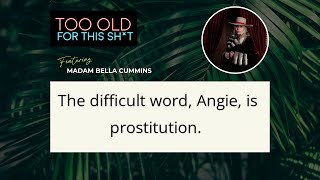 Redefining the Oldest Profession: Madam Bella Cummins on Legalising Courtesanship