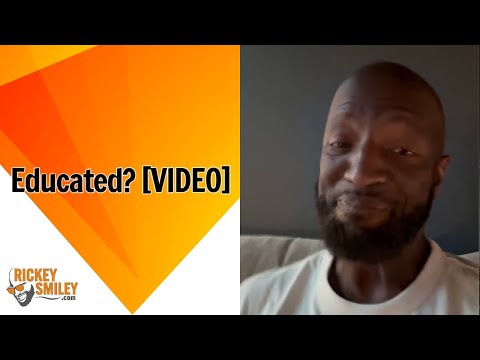 Educated?