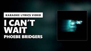 Phoebe Bridgers - I Can’t Wait (Lyrics)