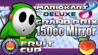 Mario Kart 8 Deluxe - Grand Prix: Fruit Cup (150cc Mirror) by Firebro999 172 views 13 days ago 13 minutes, 4 seconds
