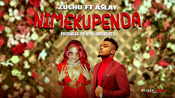 Zuchu Ft Aslay - Nimekupenda (Official Music Video)