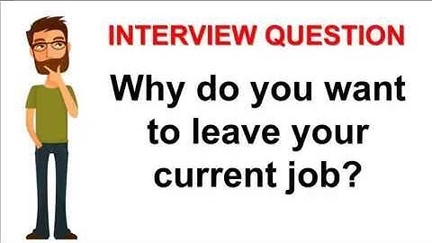 Interview Question - Why do you want to quit your current job?