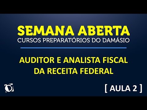Auditor e Analista Fiscal da Receita Federal | Aula 2 - Semana Aberta Damásio