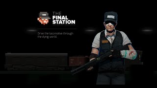 The Final Station PC 60FPS Gameplay | 1080p