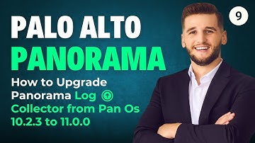 Lecture 09 | Upgrading Panorama Log Collector from PAN-OS 10.2.3 to 11.0.0 | Panorama Tutorial