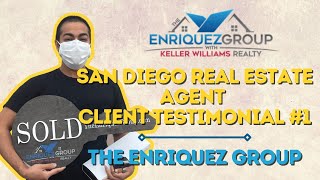 San Diego Real Estate Agent Client Testimonial #1 | The Enriquez Group