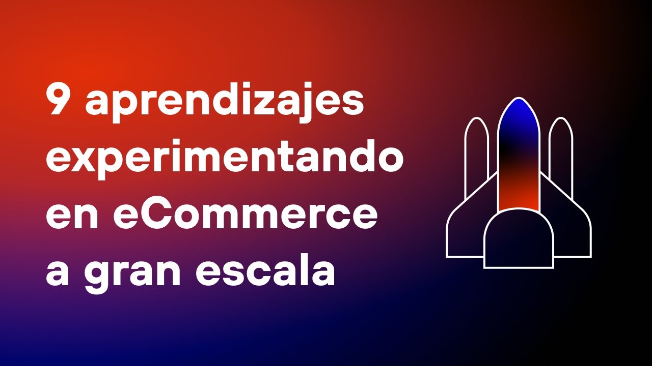 c-mo-hacer-growth-en-ecommerce-a-gran-escala-9-aprendizajes-youtube