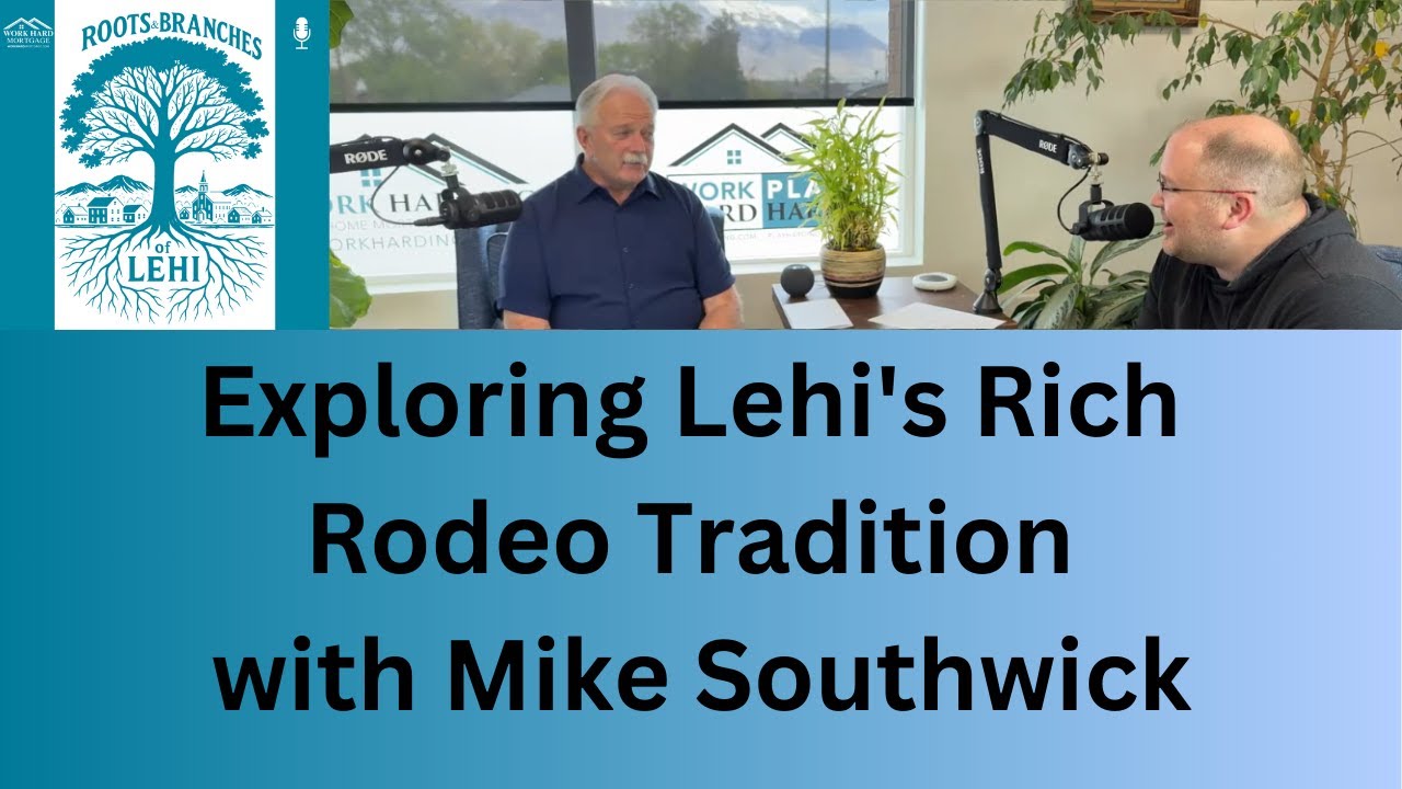 Exploring Lehi's Rich Rodeo Tradition with Mike Southwick