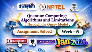 Quantum Computing:Algorithms And Limitation Through the Query Model Week 6 Assignment Answer#JAN2026