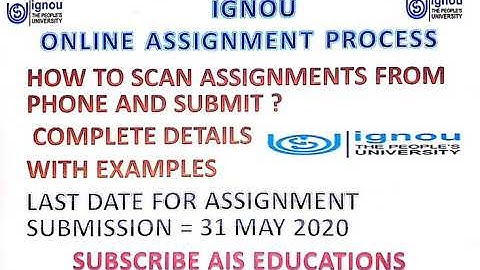 IGNOU ONLINE ASSIGNMENT HOW TO SCAN AND SUBMIT FROM MOBILE COMPLETE DETAILS - MUST WATCH