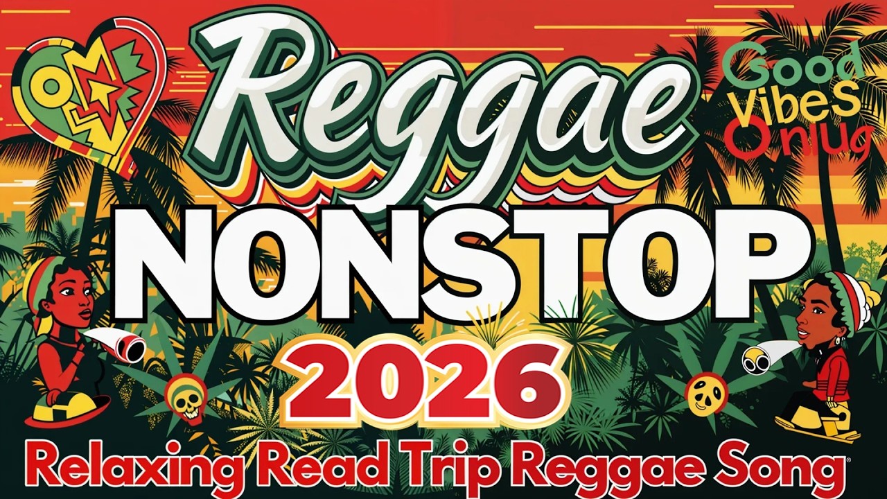 Reggae Love Songs 2026 💌 Relaxing Road Trip Reggae Songs 🎶 Reggae Nonstop 2026