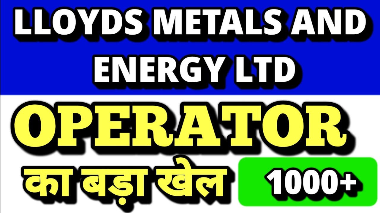 Lloyds Metal And Energy Share Latest News Lloyds Metal Stock Latest Lloyds Metal And Energy Share Latest News Lloyds Metal Stock Latest
