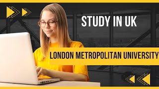 STUDY IN UK LONDON METROPOLITAN UNIVERSITY / INFORMATION ABOUT STUDY IN UK 2023