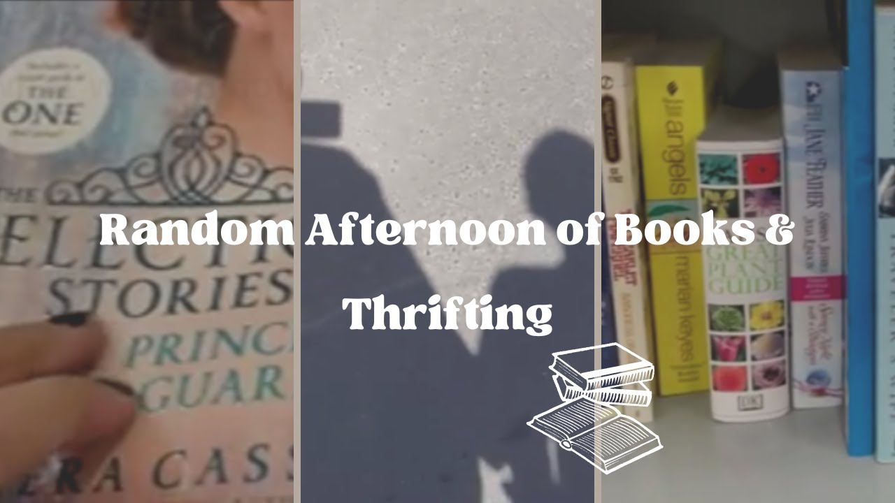 Random Afternoon Random Afternoon of Books & Thrifting - YouTube