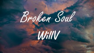 Download Lagu WillV - Broken Soul (Lyrics) Download Lagu WillV - Broken Soul (Lyrics)