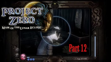 12 - Project Zero - Mask of the Lunar Eclipse (no commentary) - Phase 4 - Ruka Minazuki
