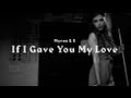 Myron  E   If I Gave You My Love