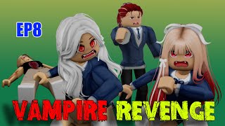 👉 VAMPIRE Ep8: Vampire Revenge