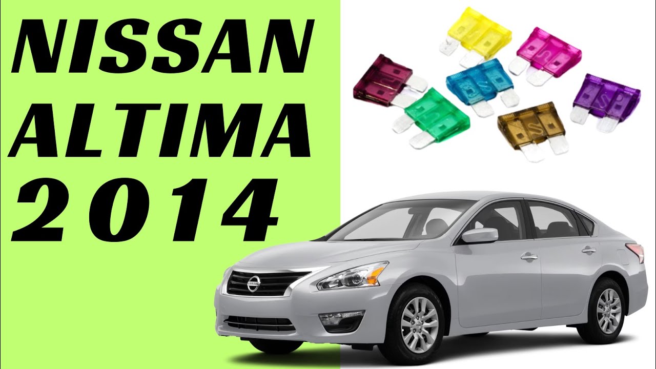 2014 Nissan Altima Fuse Box Diagram + Relays All 3 Locations YouTube