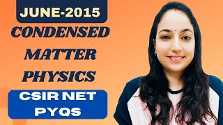 CSIR NET Solid State Physics June-2015 Solutions #csirnetphysicalsciences #solidstatephysics