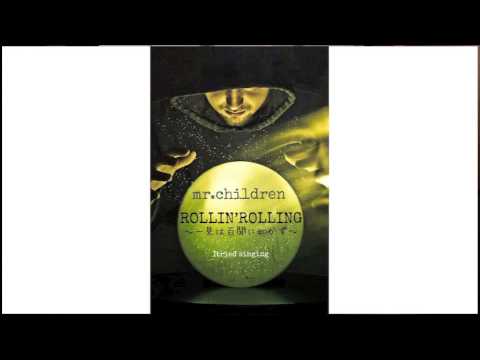 Mr.Children ROLLIN' ROLLING～一見は百聞に如かず [新曲] singing 聴いてください！！　REFLECTION