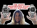 The most underrated sport Rolex watches