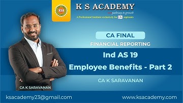 CA Final || IND AS - 19 - Employee Benefits (Part - 2) - CA K Saravanan || Financial Reporting