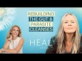 Caitlin Woolery - Rebuilding The Gut &amp; Parasite Cleanses: How Often &amp; Why? (The HEAL Podcast)