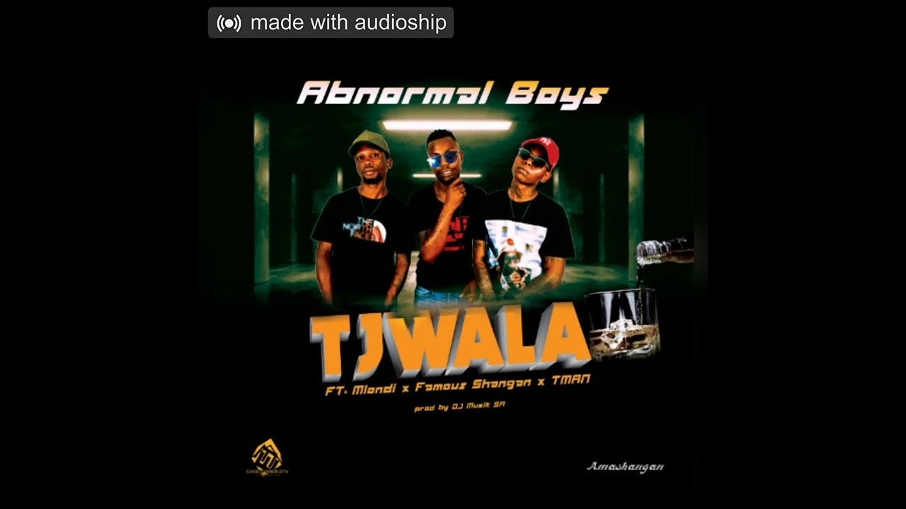 Παρακολούθηση Abnormal Boys -Tjwala ft. Mlondi, Famous Shangan & Tman (prod_by_Dj Muzik SA) στο YouTube Παρακολούθηση Abnormal Boys -Tjwala ft. Mlondi, Famous Shangan & Tman (prod_by_Dj Muzik SA) στο YouTube