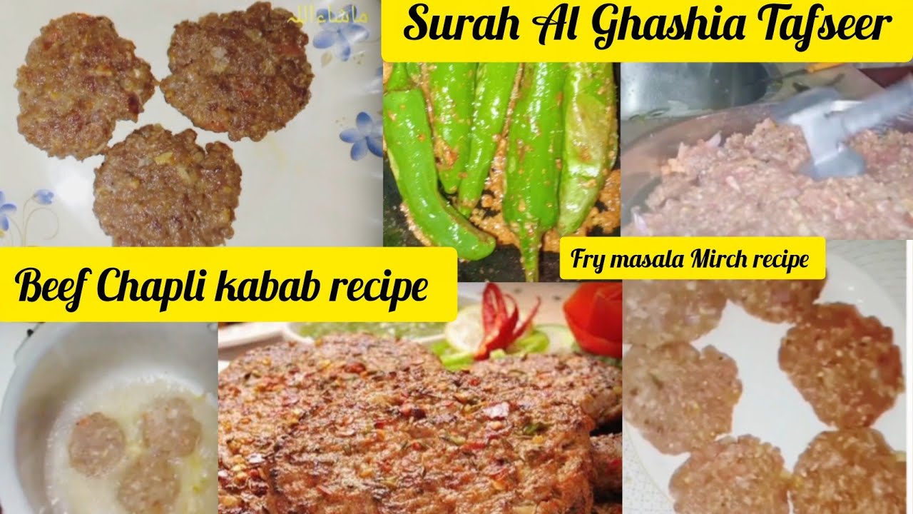 Easy and delicious Beef Chapli kabab recipe || Surah Al Ghashia   explained 
