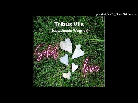Tribus Viis (feat. Jessie Wagner) - Solid love