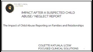 From Mandated Reporting to Family Supporting Series Part 3 Impact After Reporting