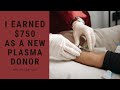 I Earned $750 As A New Plasma Donor - You Should Start Donating Plasma Too!