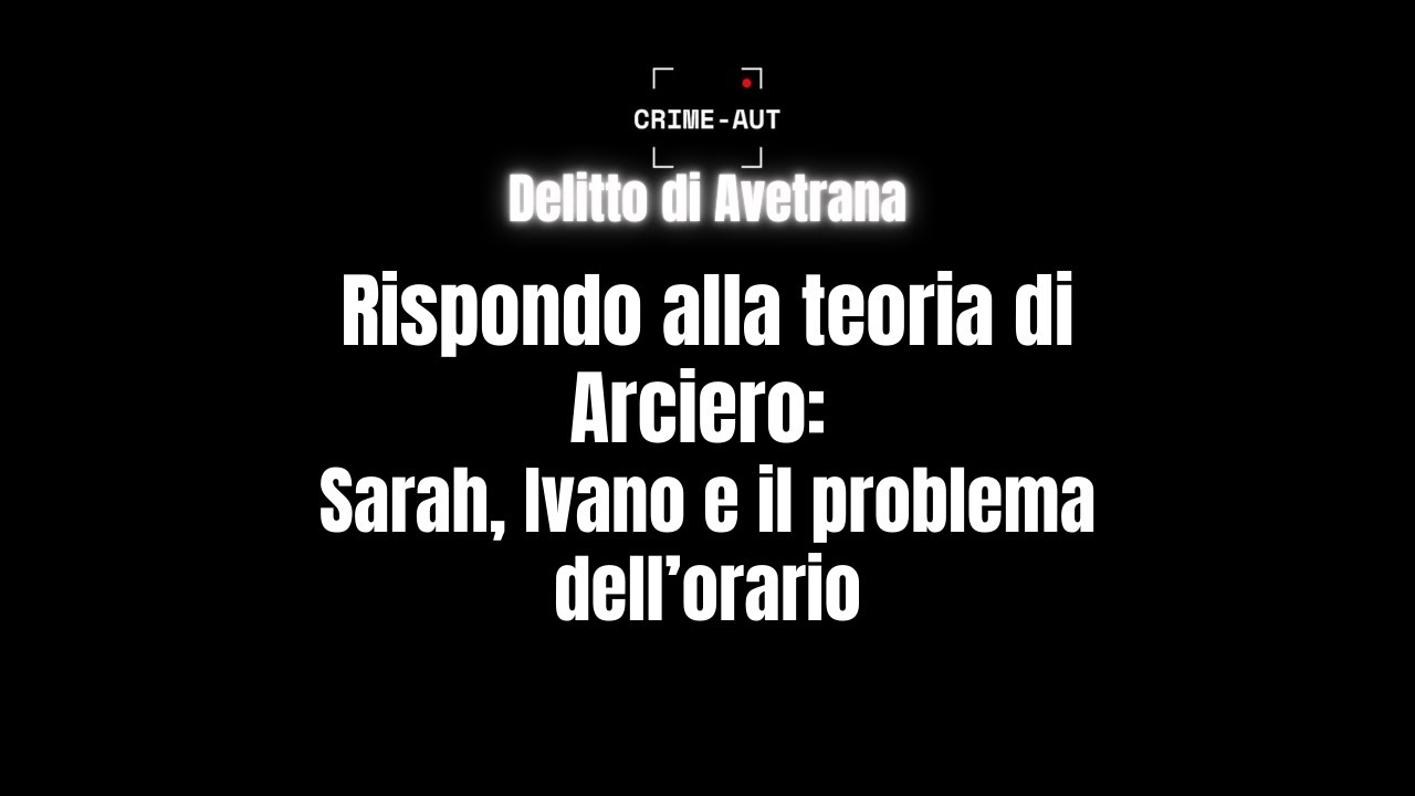 Rispondo alla teoria di Arciero: Sarah, Ivano e il problema dell’orario
