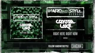 Crystal Lake - Right Here Right Now Hws018