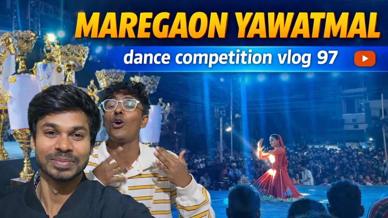 मारेगांव डांस कॉम्पिटिशन| Maregaon Dance Competition Full Experience 🎥 | Behind The Scenes | Vlog 97