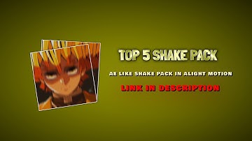 Top 5 shake pack in alight motion| Free Xml file drive link | Subscribe for more..