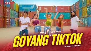 Trio Macan - Goyang TikTok (Official Music Video)