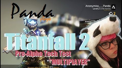 Titanfall 2 - Pre Alpha Tech Test " Multiplayer "