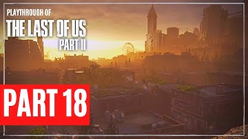 FINDING OWEN - The Last of Us Part II Playthrough PART 18 (No Commentary)