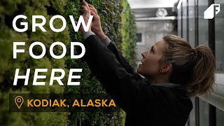 Grow Food Here: Kodiak, Alaska